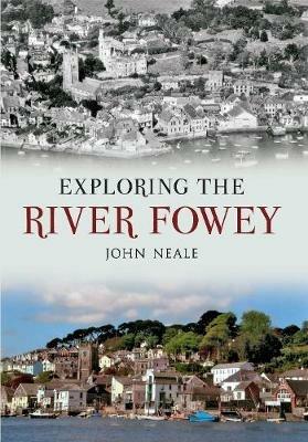 Exploring the River Fowey - John Neale - cover