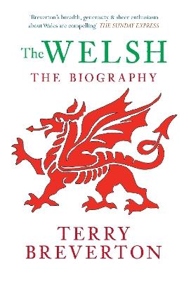 The Welsh The Biography - Terry Breverton - cover