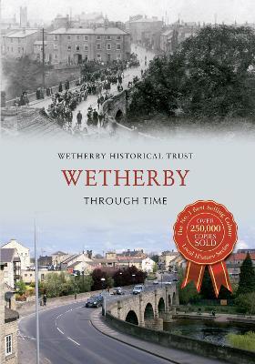 Wetherby Through Time - Wetherby Historical Trust - cover