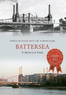 Battersea Through Time - Simon McNeill-Ritchie,Ron Elam - cover