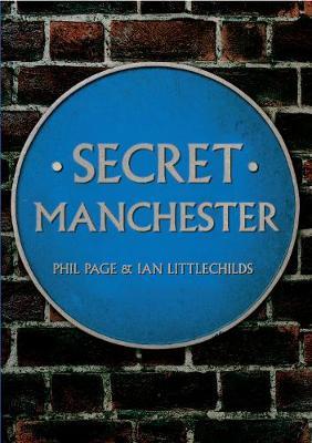 Secret Manchester - Phil Page,Ian Littlechilds - cover