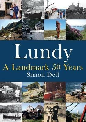 Lundy: A Landmark 50 Years - Simon Dell - cover