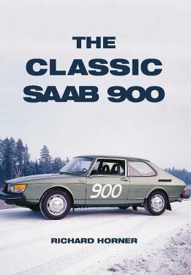 The Classic Saab 900 - Richard Horner - cover