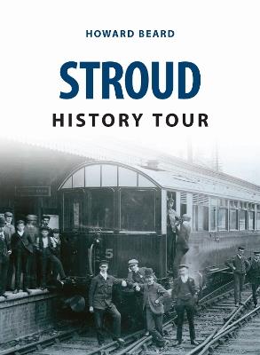 Stroud History Tour - Howard Beard - cover