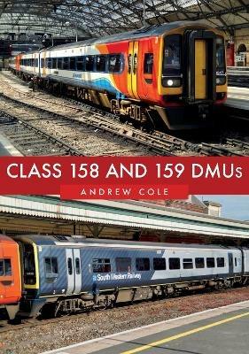 Class 158 and 159 DMUs - Andrew Cole - cover