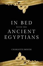 In Bed with the Ancient Egyptians