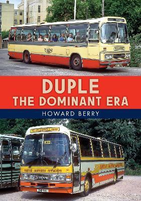 Duple: The Dominant Era - Howard Berry - cover
