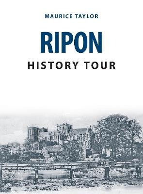Ripon History Tour - Maurice Taylor - cover
