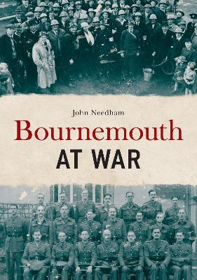 Bournemouth at War - John Needham - cover