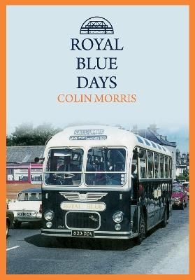 Royal Blue Days - Colin Morris - cover