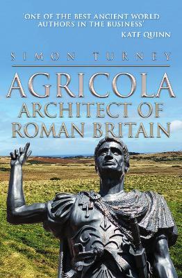 Agricola: Architect of Roman Britain - Simon Turney - cover