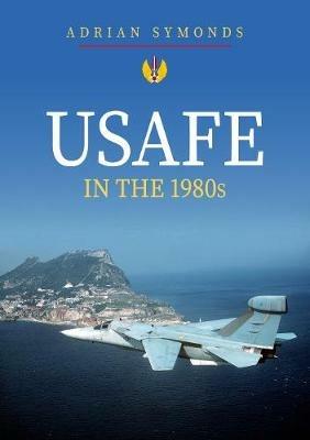 USAFE in the 1980s - Adrian Symonds - cover