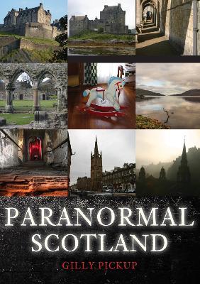 Paranormal Scotland - Gilly Pickup - cover