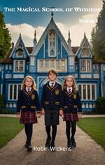 The Magical School of Wonders Book 1