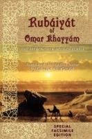 Rubaiyat of Omar Khayyam: Special Facsimile Edition
