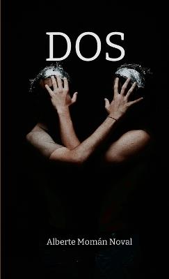 Dos - Alberte Momán Noval - cover