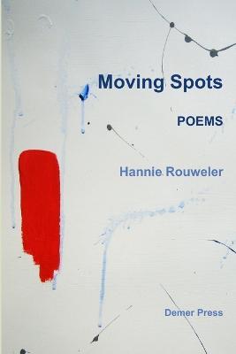Moving Spots - Hannie Rouweler - cover