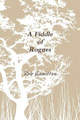 A Fiddle of Rogues - Rob Hamilton - cover