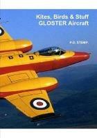 #Kites, Birds & Stuff - GLOSTER Aircraft