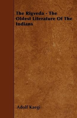 The Rigveda - The Oldest Literature Of The Indians - Adolf Kaegi - cover