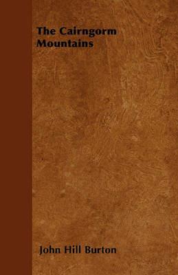 The Cairngorm Mountains - John Hill Burton - cover