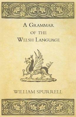 A Grammar Of The Welsh Language - William Spurrell - cover