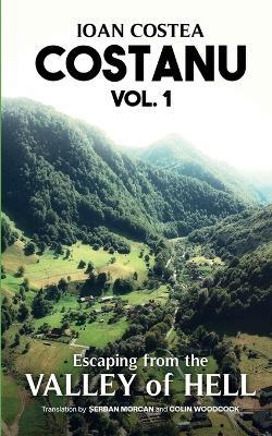 COSTANU Volume 1: Escaping from The Valley of Hell - Ioan Costea - cover
