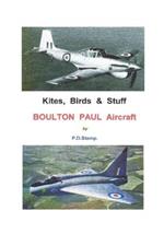 Kites, Birds & Stuff  -  BOULTON PAUL Aircraft