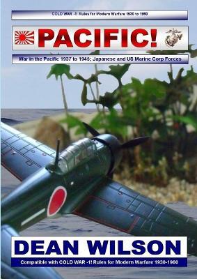 PACIFIC! Japanese & USMC Forces 1939-1945 - Dean Wilson - cover