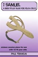 1 Samuel: A Bible Study Guide for Youth Cells - Paul Franklin - cover