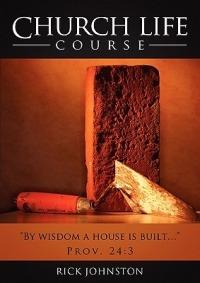 Church Life Course - Rick Johnston - cover