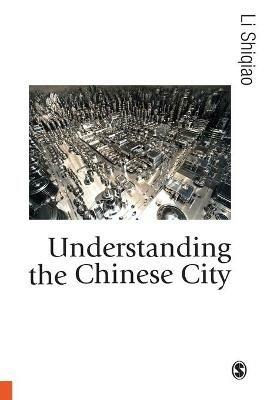 Understanding the Chinese City - Li Shiqiao - cover