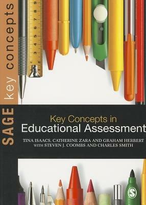 Key Concepts in Educational Assessment - Tina Isaacs,Catherine Zara,Graham Herbert - cover