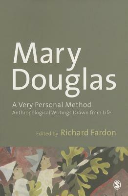 A Very Personal Method: Anthropological Writings Drawn From Life - Mary Douglas - cover