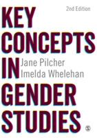 Key Concepts in Gender Studies - Jane Pilcher,Imelda Whelehan - cover