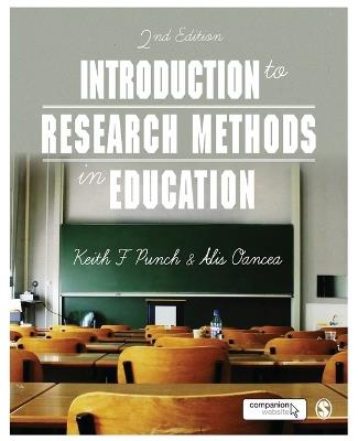 Introduction to Research Methods in Education - Keith F Punch,Alis E. Oancea - cover