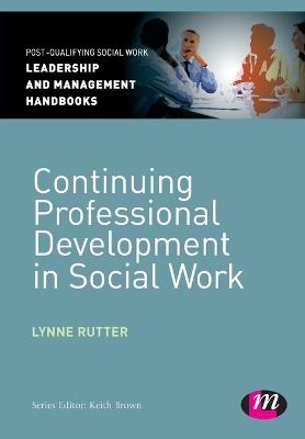 Continuing Professional Development in Social Care - Lynne Rutter - cover
