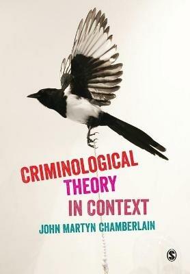 Criminological Theory in Context - John Martyn Chamberlain - cover