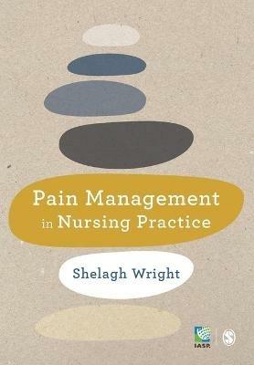 Pain Management in Nursing Practice - Shelagh Wright - cover