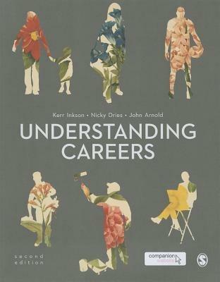 Understanding Careers - J. H. "Kerr" Inkson,Nicky Dries,John Arnold - cover