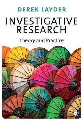 Investigative Research: Theory and Practice - Derek Layder - cover