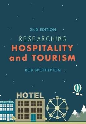 Researching Hospitality and Tourism - Bob Brotherton - cover