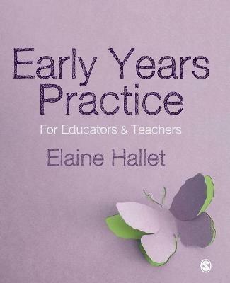 Early Years Practice: For Educators and Teachers - Elaine Hallet - cover