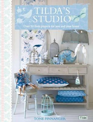 Tilda'S Studio: Over 50 Fresh Projects for You and Your Home - Tone Finnanger - cover