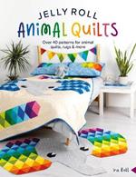 Jelly Roll Animal Quilts: Over 40 Patterns for Animal Quilts, Rugs & More