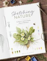 Sketching Nature: The Beginner’s Guide to Keeping  a Botanical Sketchbook