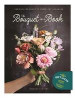The Bouquet in a Book: Pre-Punched Pages to Press out and Make