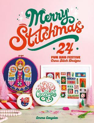 Merry Stitchmas: 24 Fun and Festive Cross Stitch Designs - Emma Congdon - cover