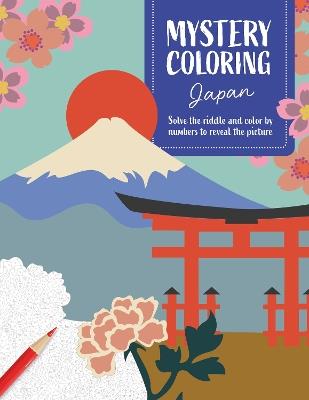 Mystery Coloring Japan: Solve the Riddle and Color by Numbers to Reveal the Picture - David & Charles Publishing - cover