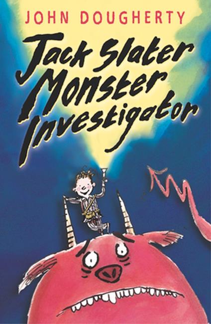 Jack Slater, Monster Investigator - John Dougherty - ebook